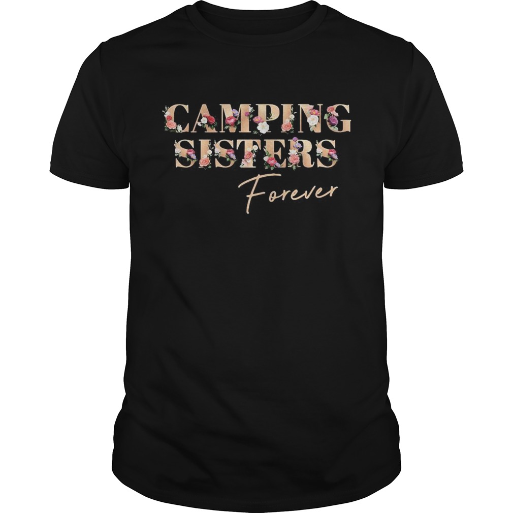 Camping Sisters Forever shirt