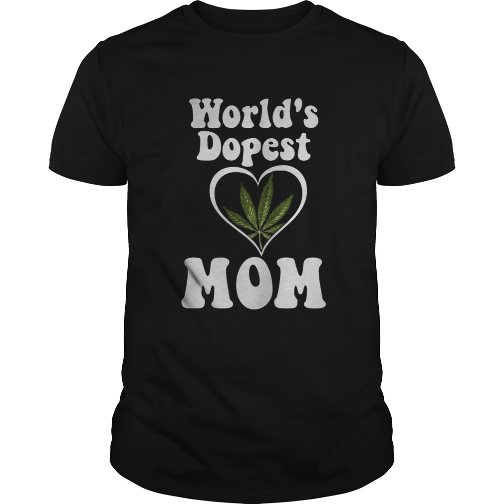 Cannabis Worlds Dopest Mom shirt