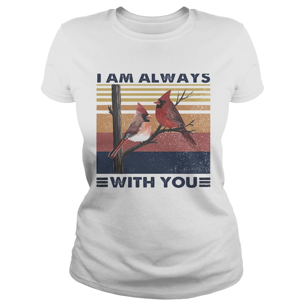 Cardinalis i am always with you vintage retro  Classic Ladies