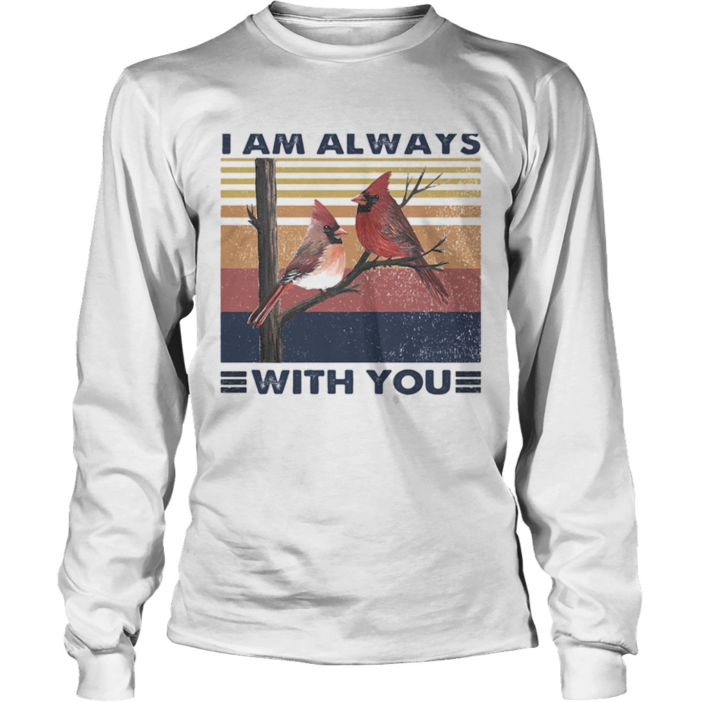 Cardinalis i am always with you vintage retro  Long Sleeve