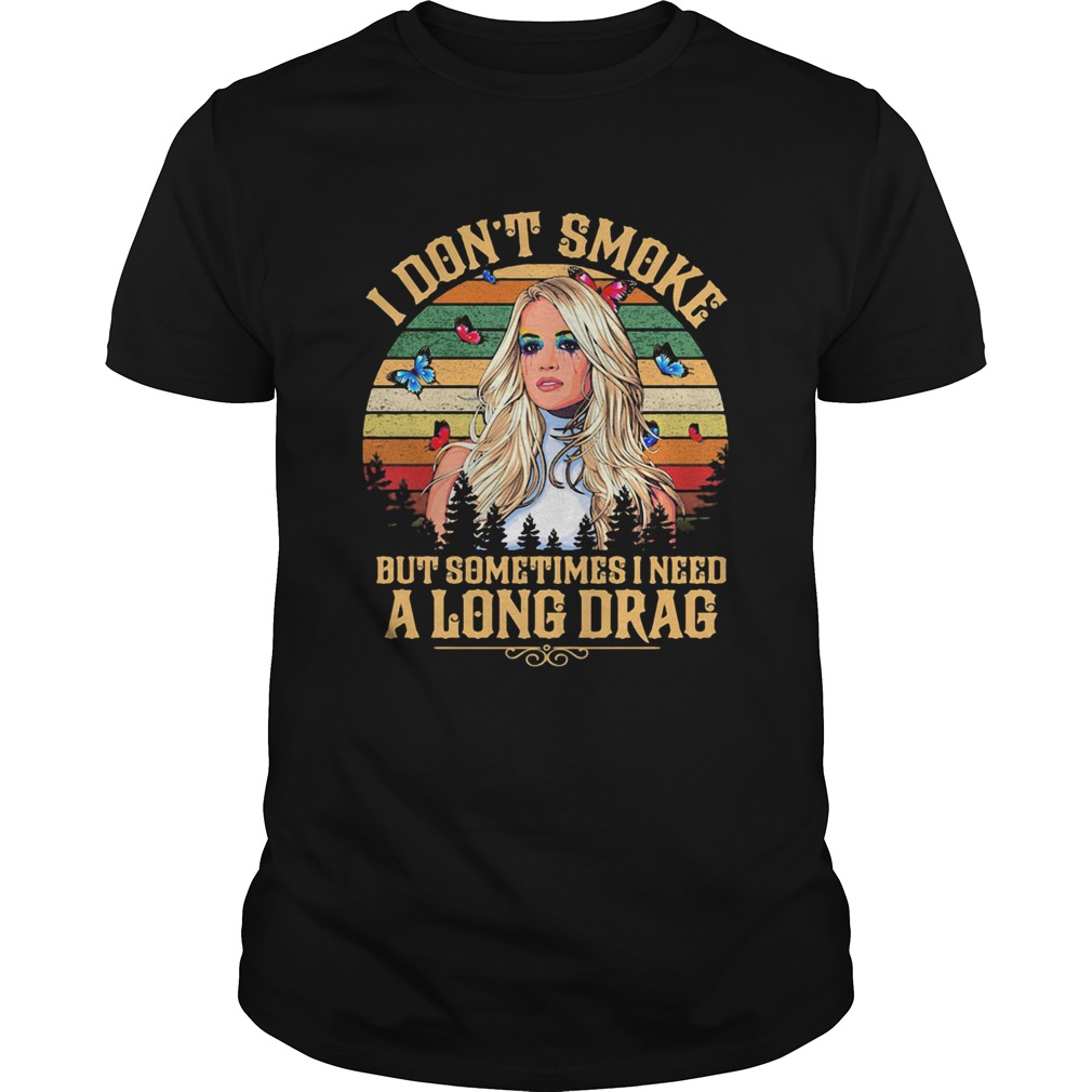 Carrie underwood i dont smoke but sometimes i need a long drag butterflies vintage retro shirt