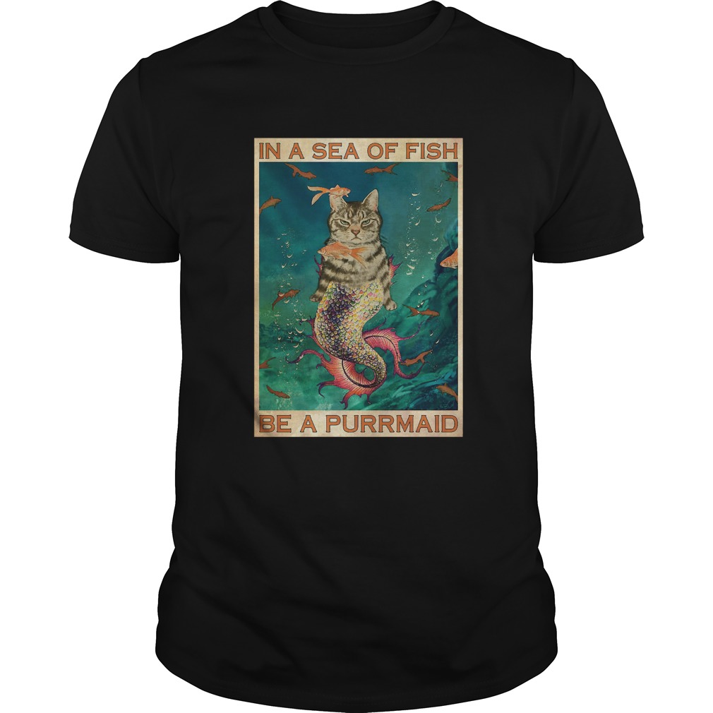 Cat In A Sea Of Fish Be A Purrmaid  Unisex