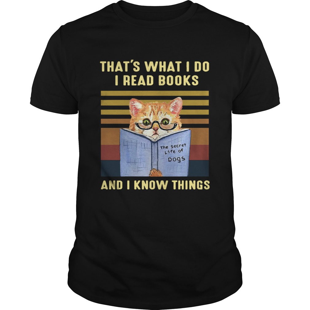 Cat Thats What I Do I Read Book And I Know Things Vintage shirt