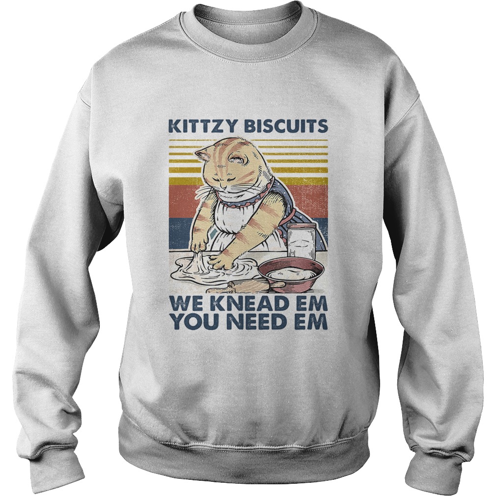 Cat kittzy biscuits we knead em you need em vintage retro  Sweatshirt