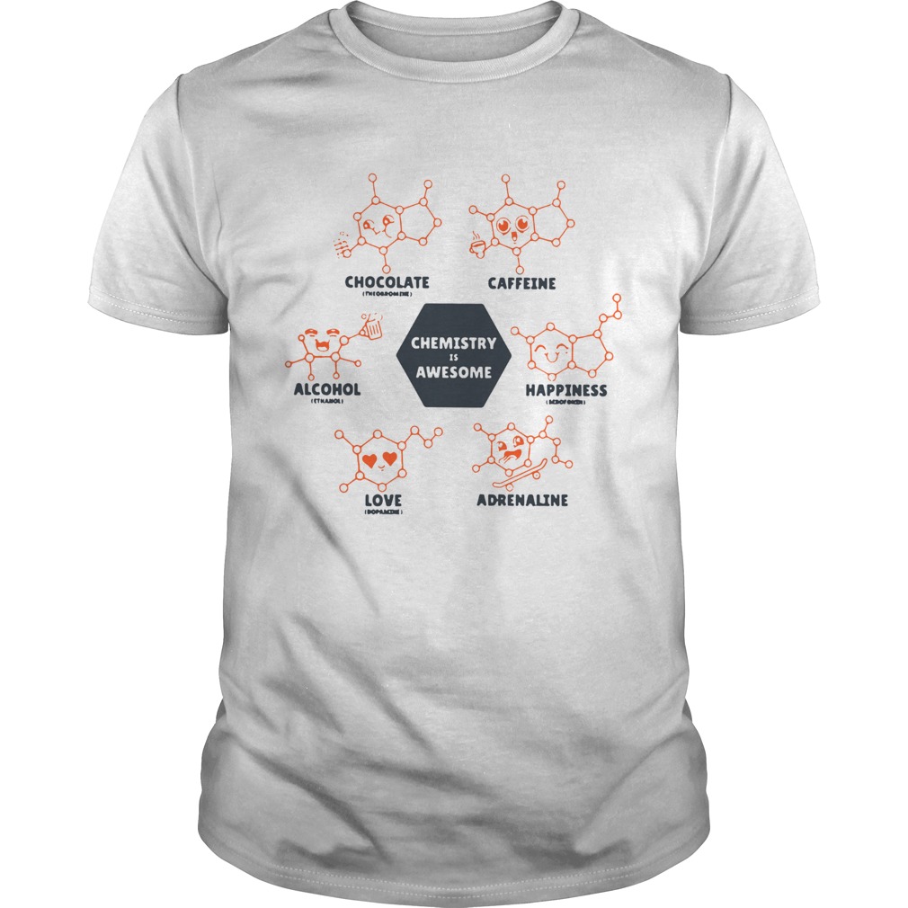 Chemistry Is Awesome shirt