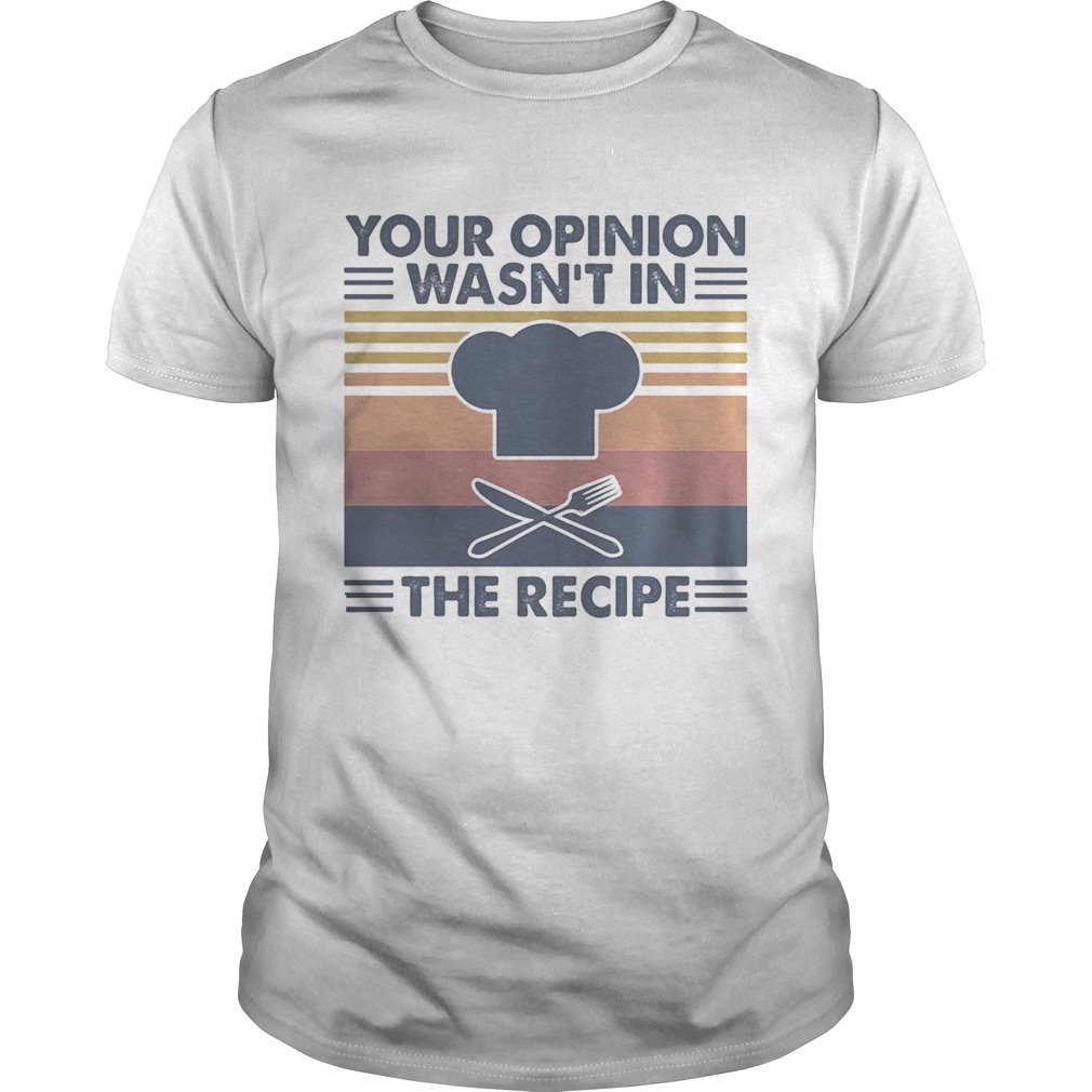 Chief your opinion wasnt in the recipe vintage retro  Unisex