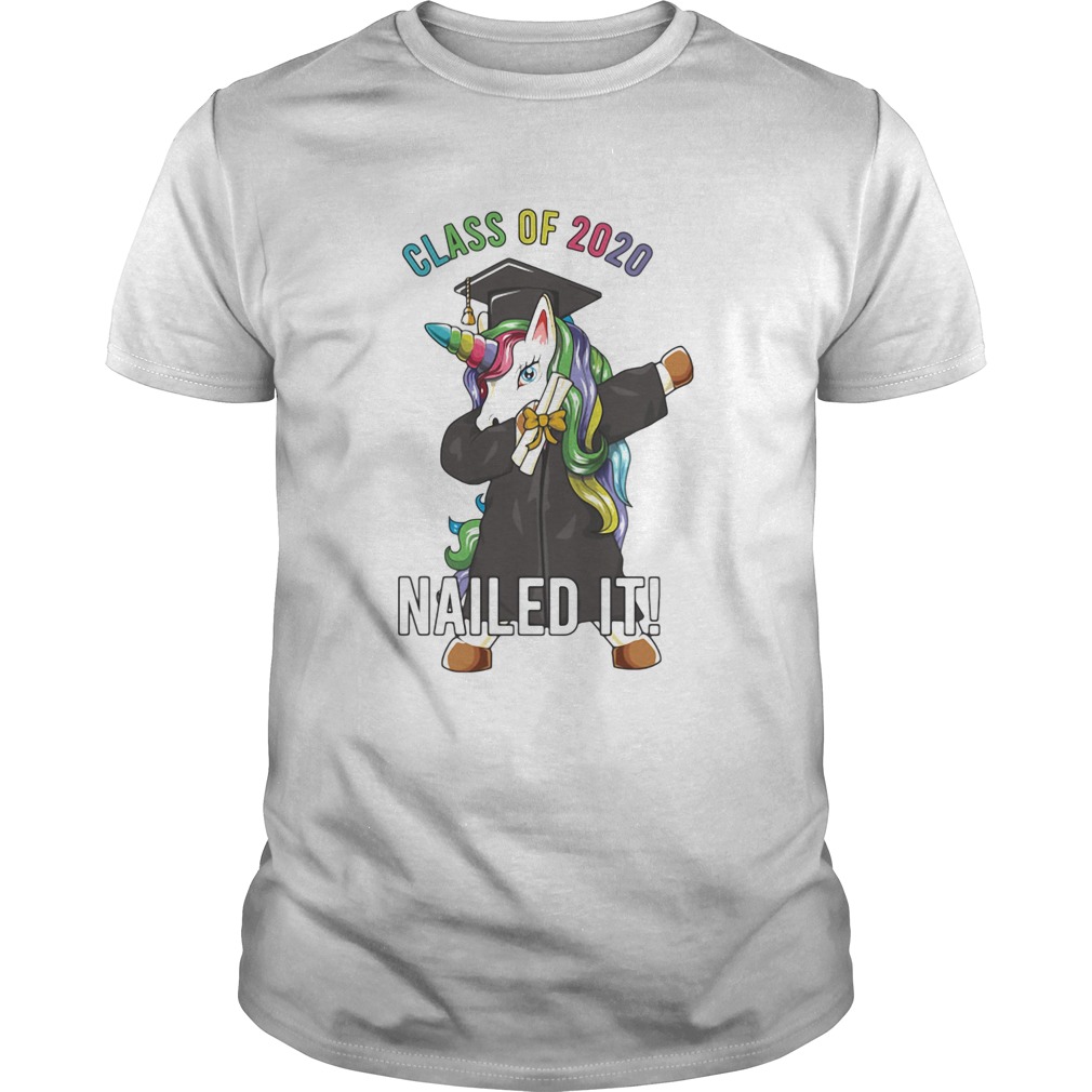 Class of 2020 nailed it Unicorn dabbing shirt