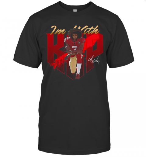 Colin Kaepernick I'M With Kap Signatures T-Shirt