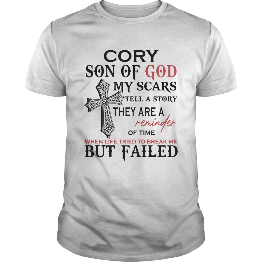 Cory son of god my scars tell a story they are a reminder of time when life tried to break me but f