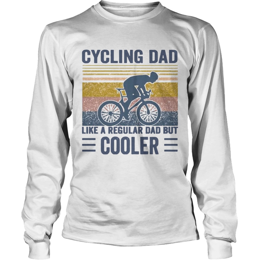 Cycling Dad Like A Regular Dad But Cooler Vintage  Long Sleeve