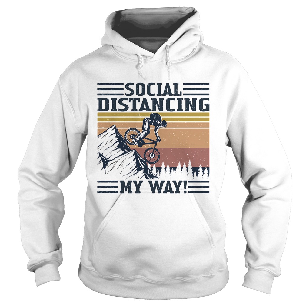 Cycling bike social distancing my way vintage retro  Hoodie