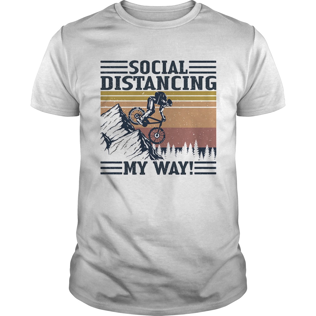 Cycling bike social distancing my way vintage retro  Unisex