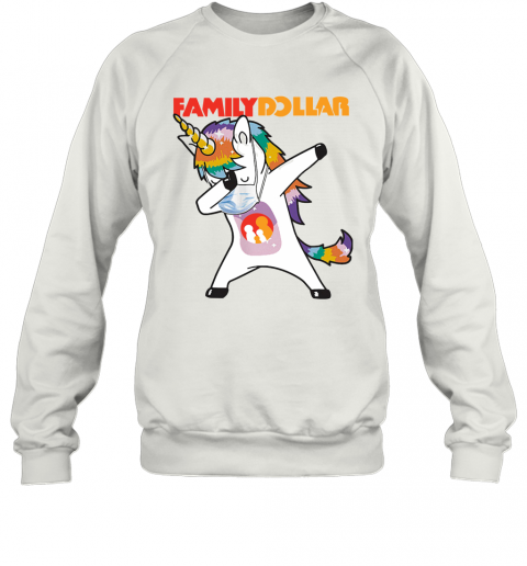 Dabbing Unicorn Mask Family Dollar Logo Coronavirus T-Shirt Unisex Sweatshirt