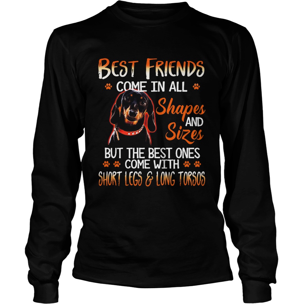 Dachshund Best Friends Come In All Shapes And Sizes  Long Sleeve