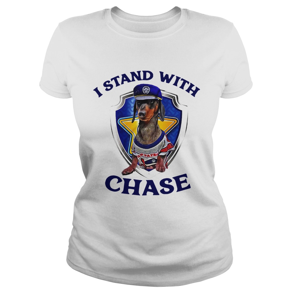 Dachshund I Stand With Chase  Classic Ladies