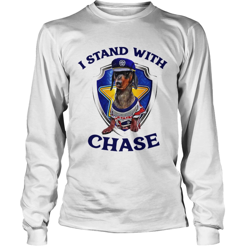 Dachshund I Stand With Chase  Long Sleeve