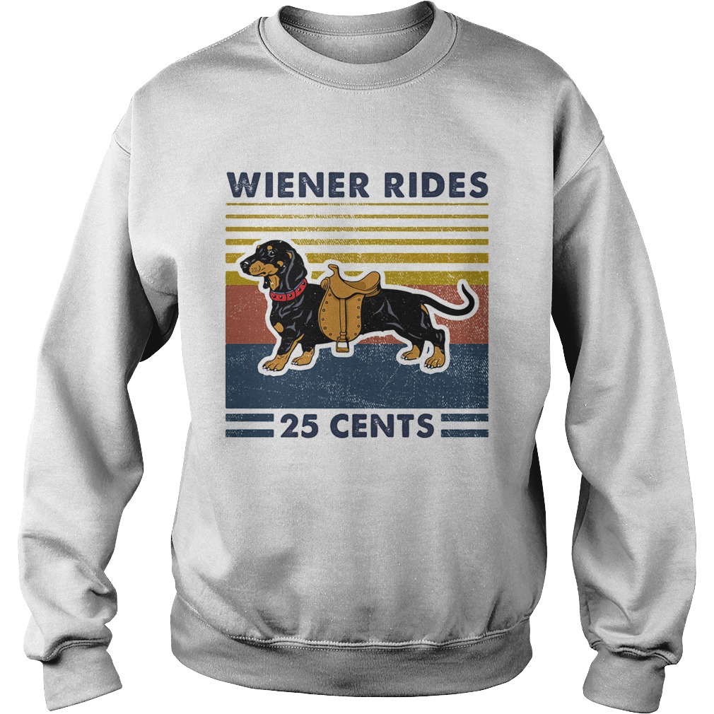 Dachshund wiener rides 25 cents vintage retro  Sweatshirt