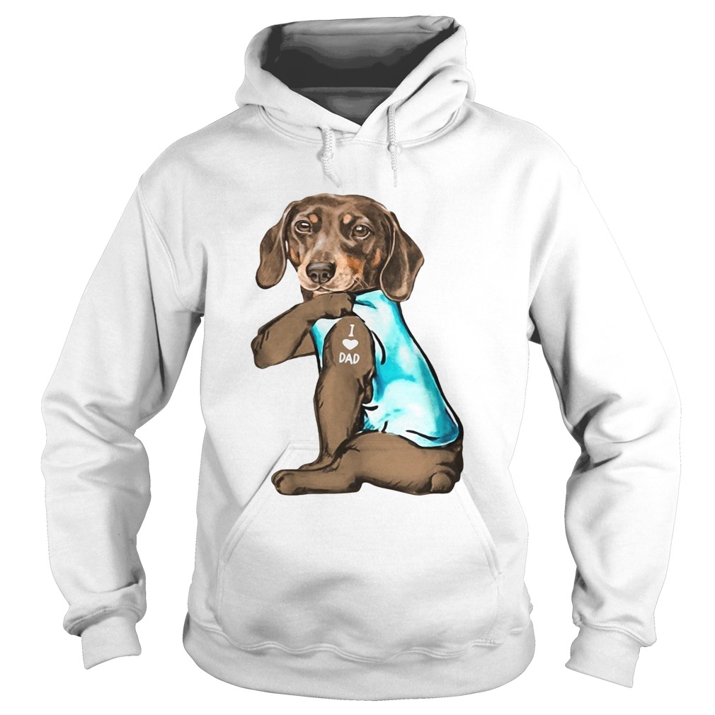 Dachshunds Tattoos I Love Dad  Hoodie