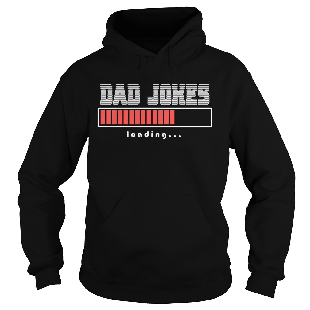 Dad Jokes Loading  Hoodie