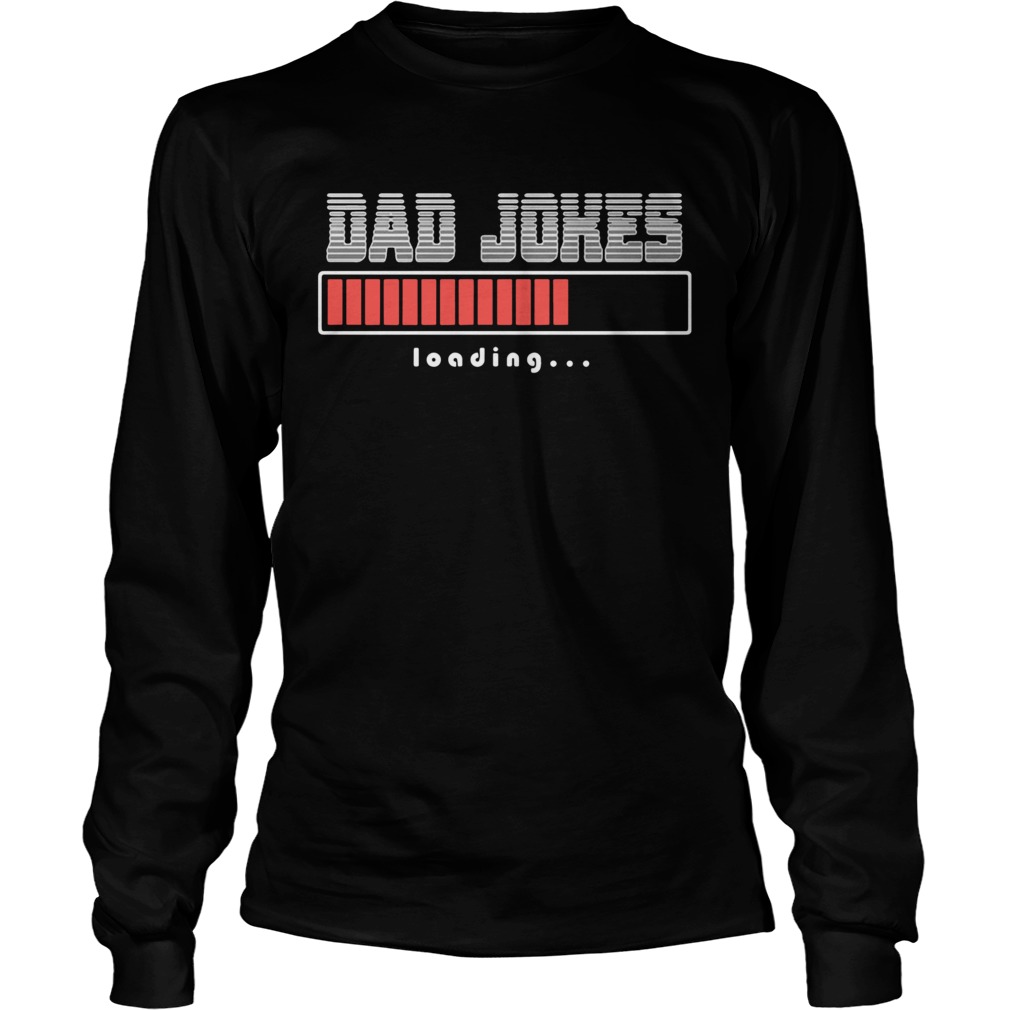 Dad Jokes Loading  Long Sleeve