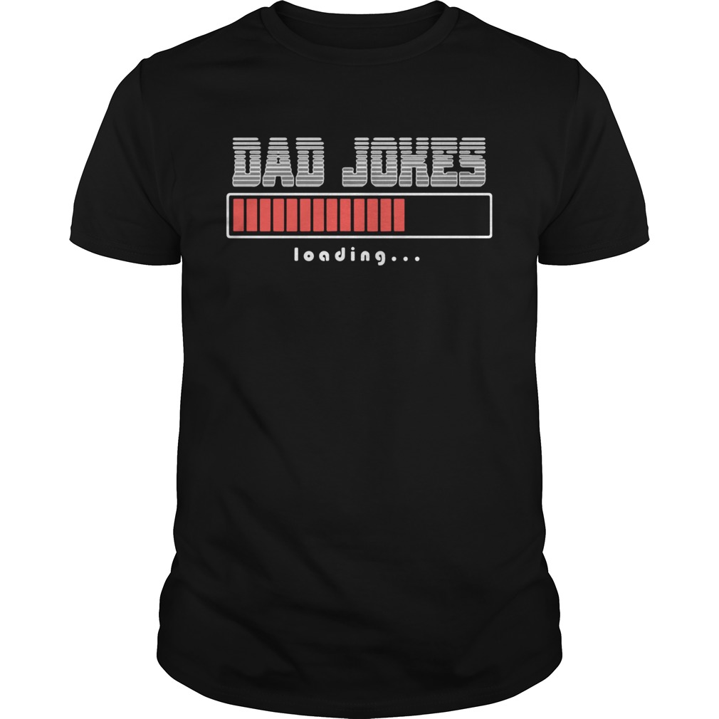 Dad Jokes Loading shirt