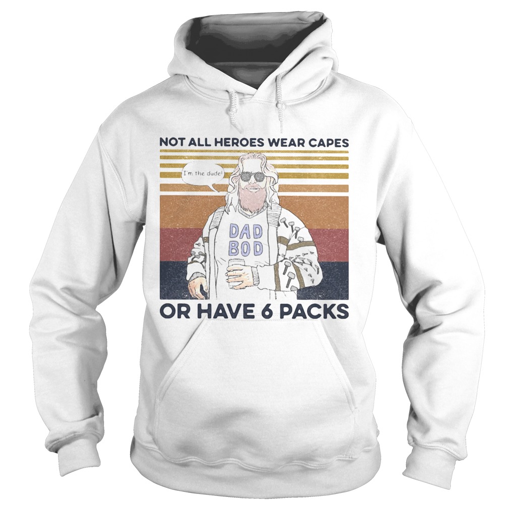 Dad boy not all heroes wear capes of have 6 packs vintage retro  Hoodie