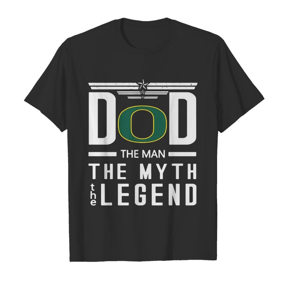 Dad the man the myth the legend oregon ducks happy father's day shirt