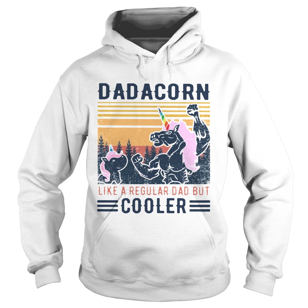 Dadacorn Like A Regular Dad Nbut Coooler Vintage  Hoodie