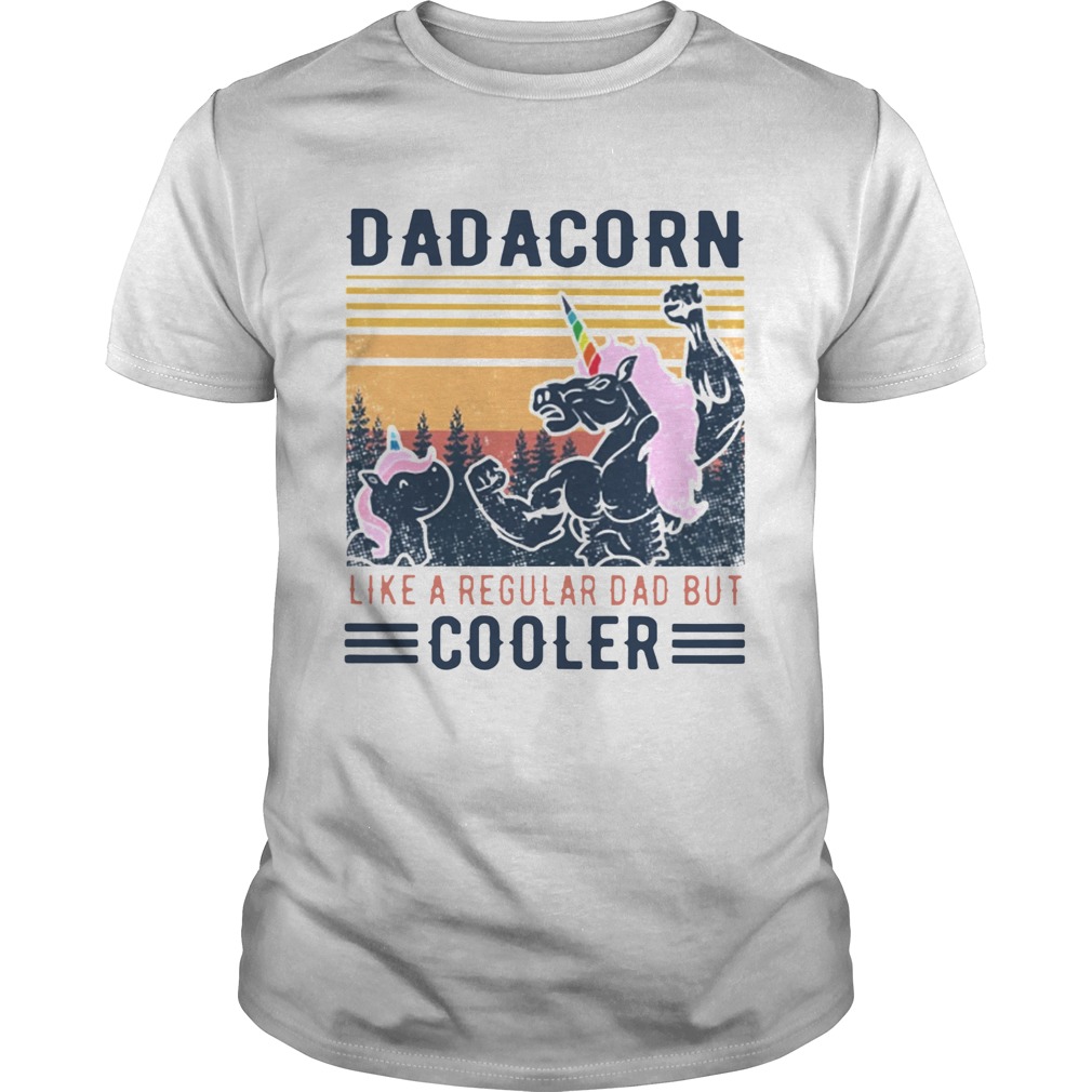 Dadacorn Like A Regular Dad Nbut Coooler Vintage  Unisex