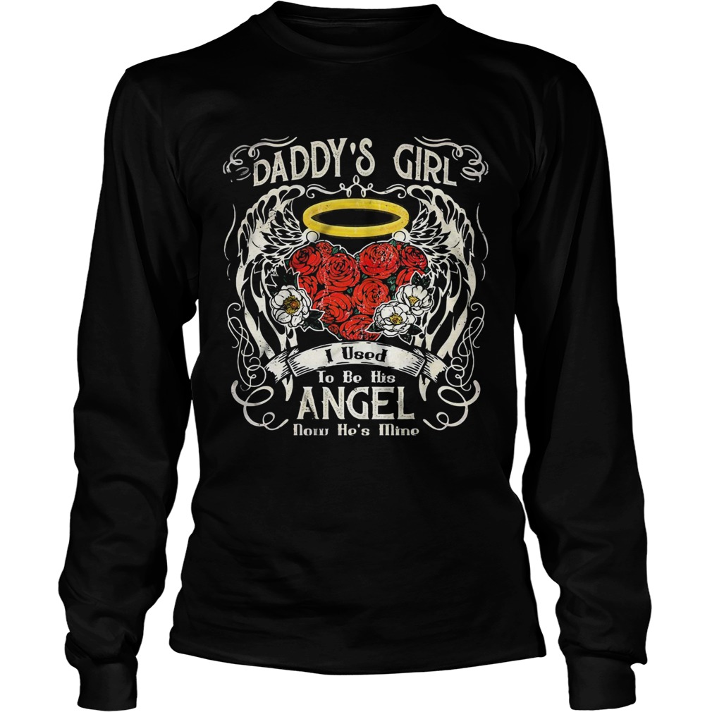 Daddys girl to be angel rose  Long Sleeve