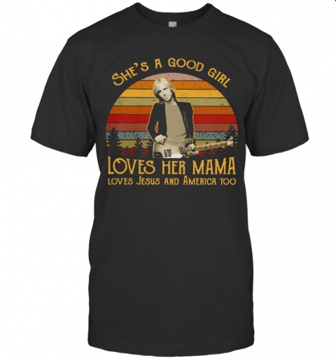 Damn The Torpedoes She'S A Good Girl Loves Her Mama Loves Jesus And America Too Vintage Retro T-Shirt