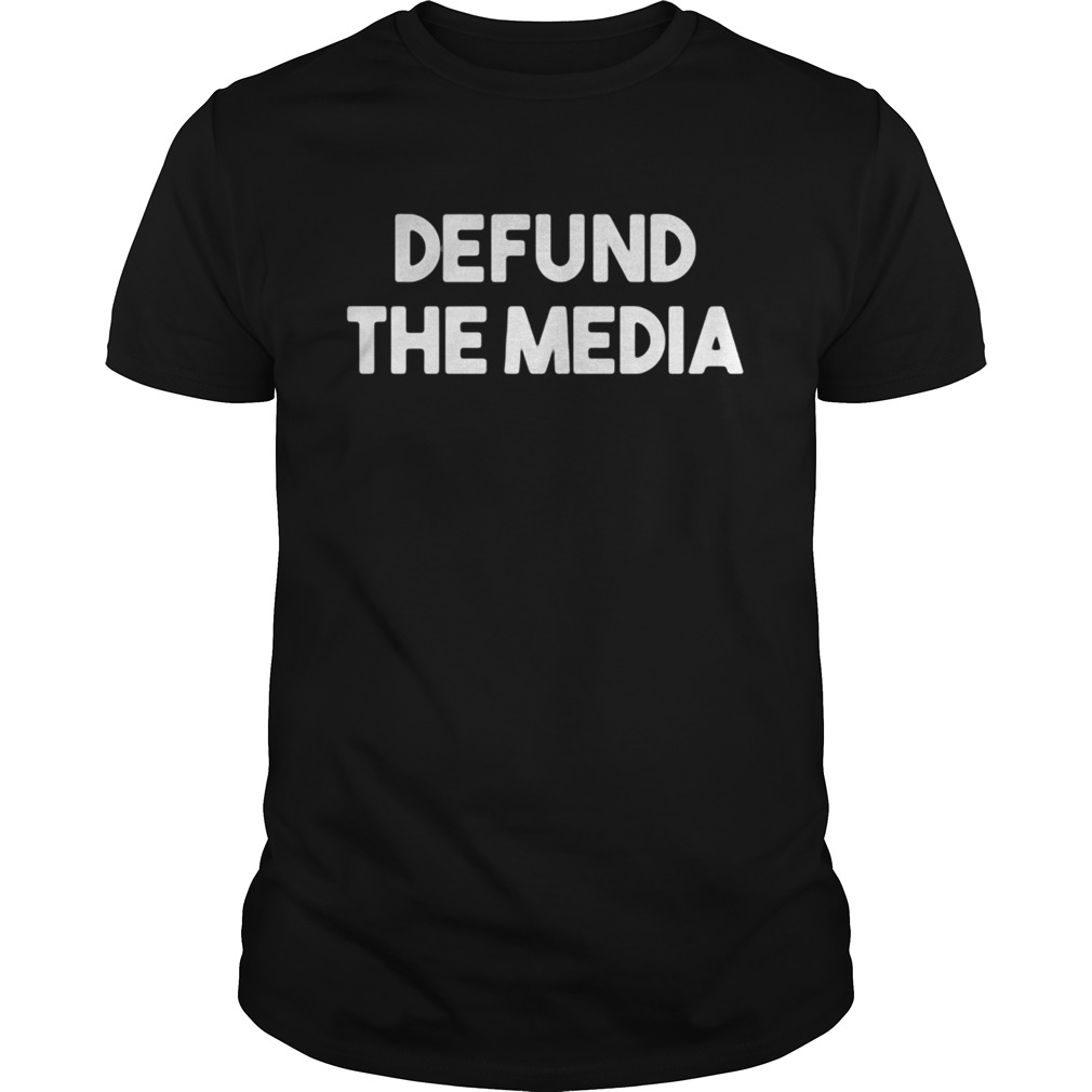 Defund the media american AF shirt