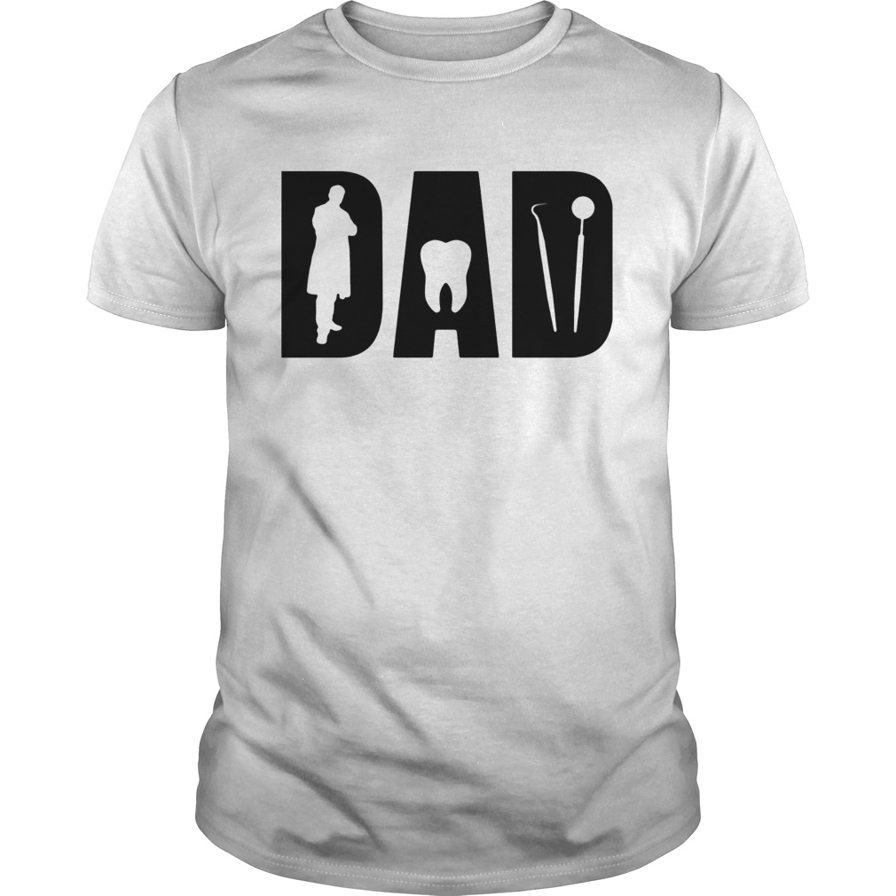 Dentist dad happy fathers day shirt