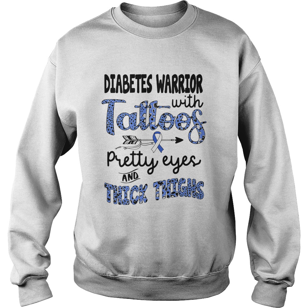 Diabetes warrior with tattoos pretty eyes and thick thighs  Sweatshirt