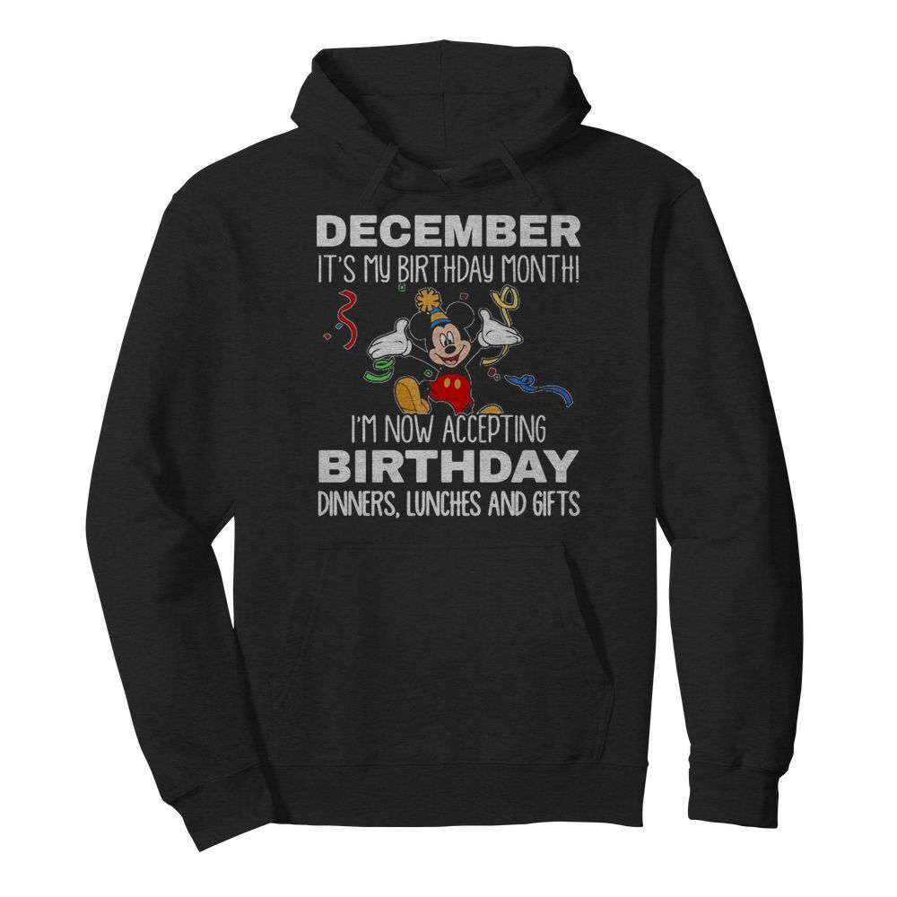 Disney mickey mouse december it’s my birthday month i’m now accepting birthday dinners lunches and gifts black  Unisex Hoodie