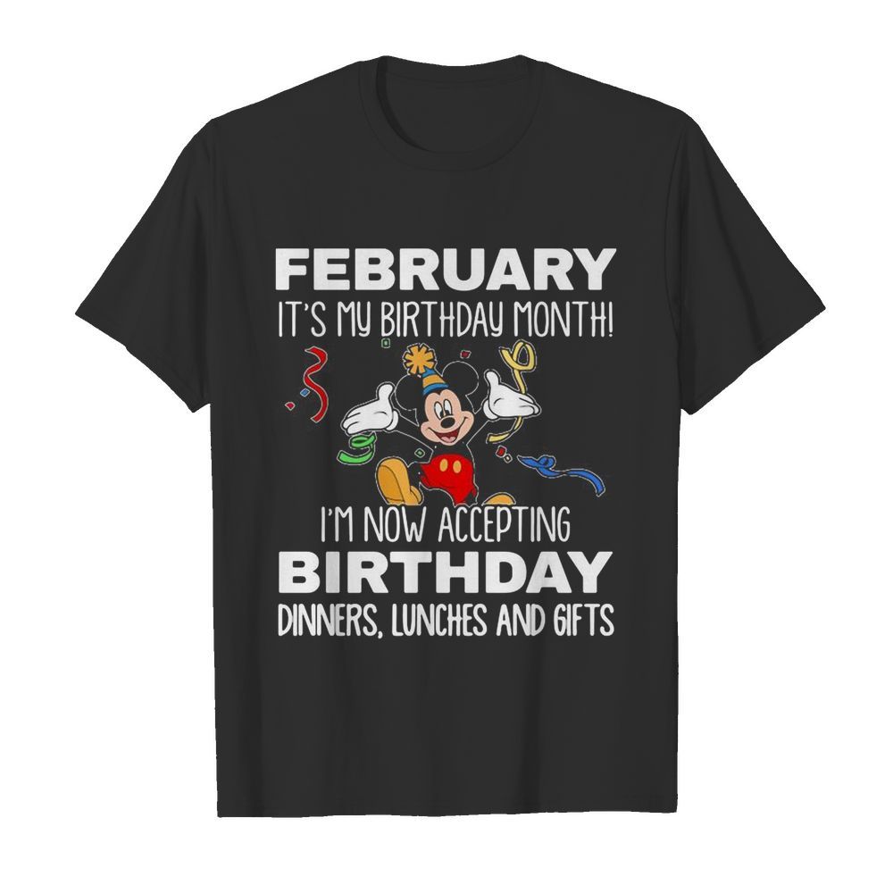 Disney mickey mouse february it’s my birthday month i’m now accepting birthday dinners lunches and gifts black shirt