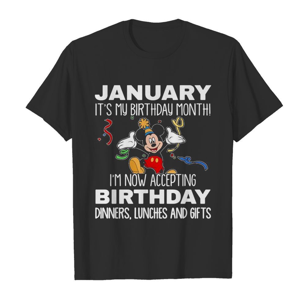 Disney mickey mouse january it’s my birthday month i’m now accepting birthday dinners lunches and gifts black shirt