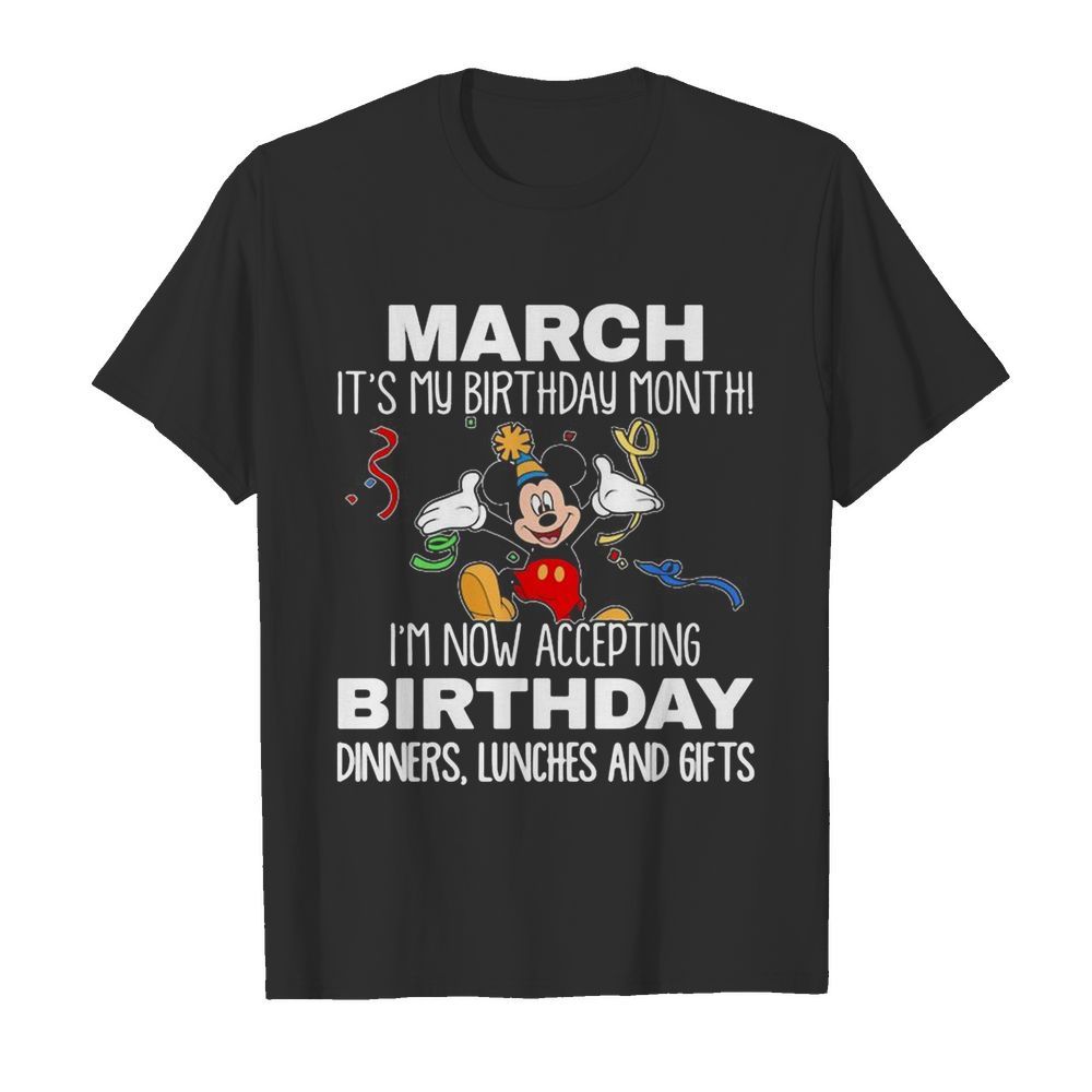 Disney mickey mouse march it’s my birthday month i’m now accepting birthday dinners lunches and gifts black shirt