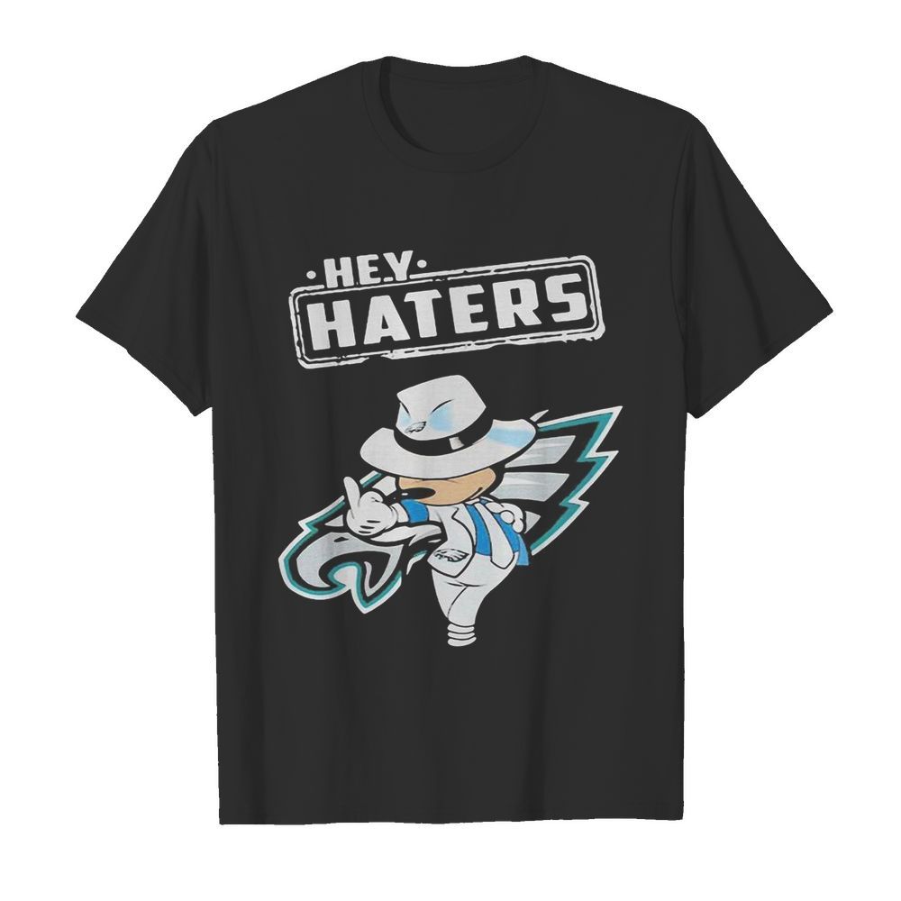 Disney mickey mousehey haters philadelphia eagles football shirt