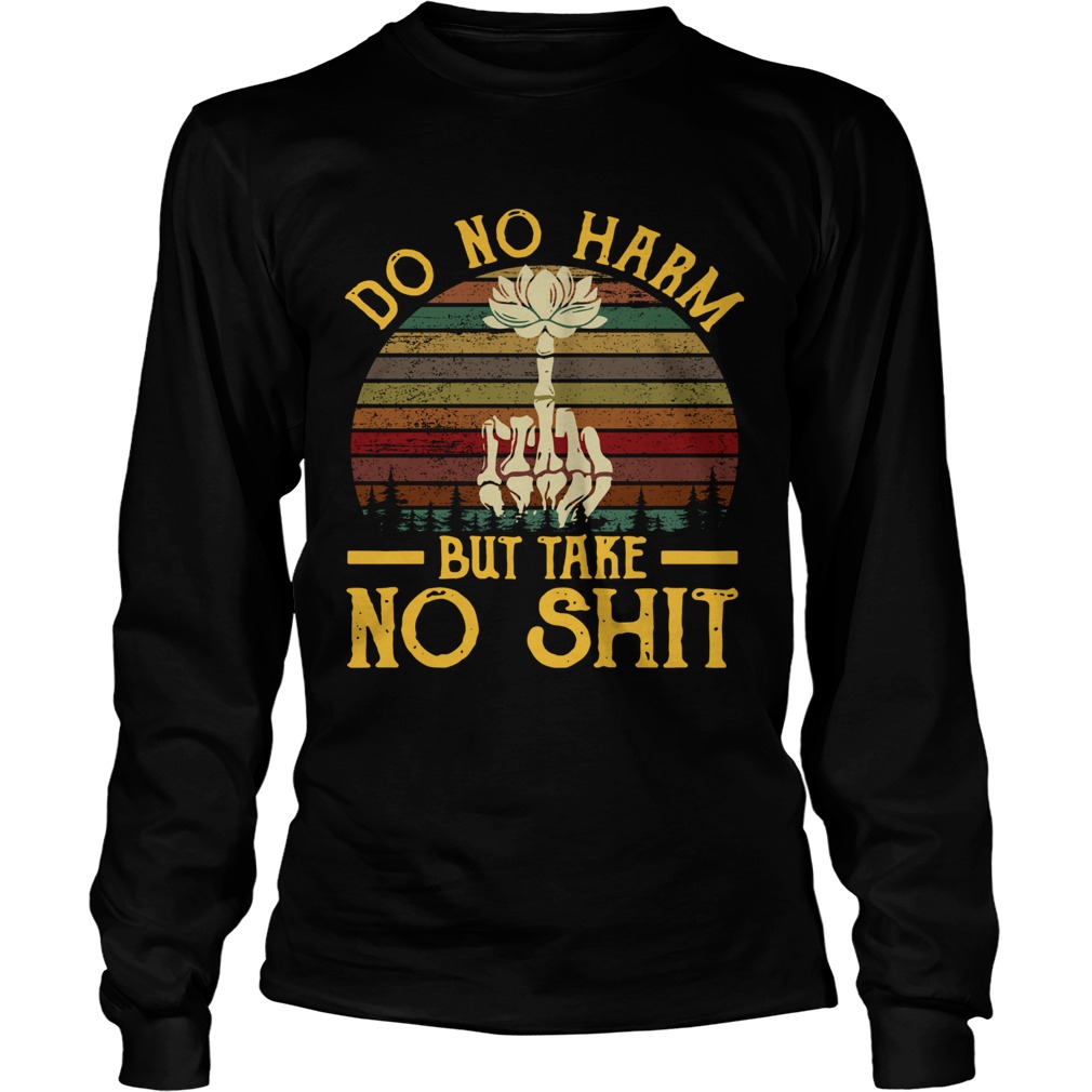 Do No Harm But Take No Shit Vintage  Long Sleeve