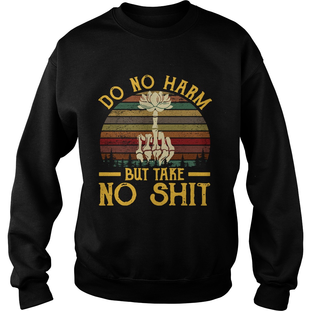 Do No Harm But Take No Shit Vintage  Sweatshirt