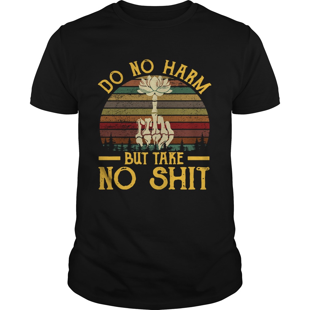 Do No Harm But Take No Shit Vintage  Unisex