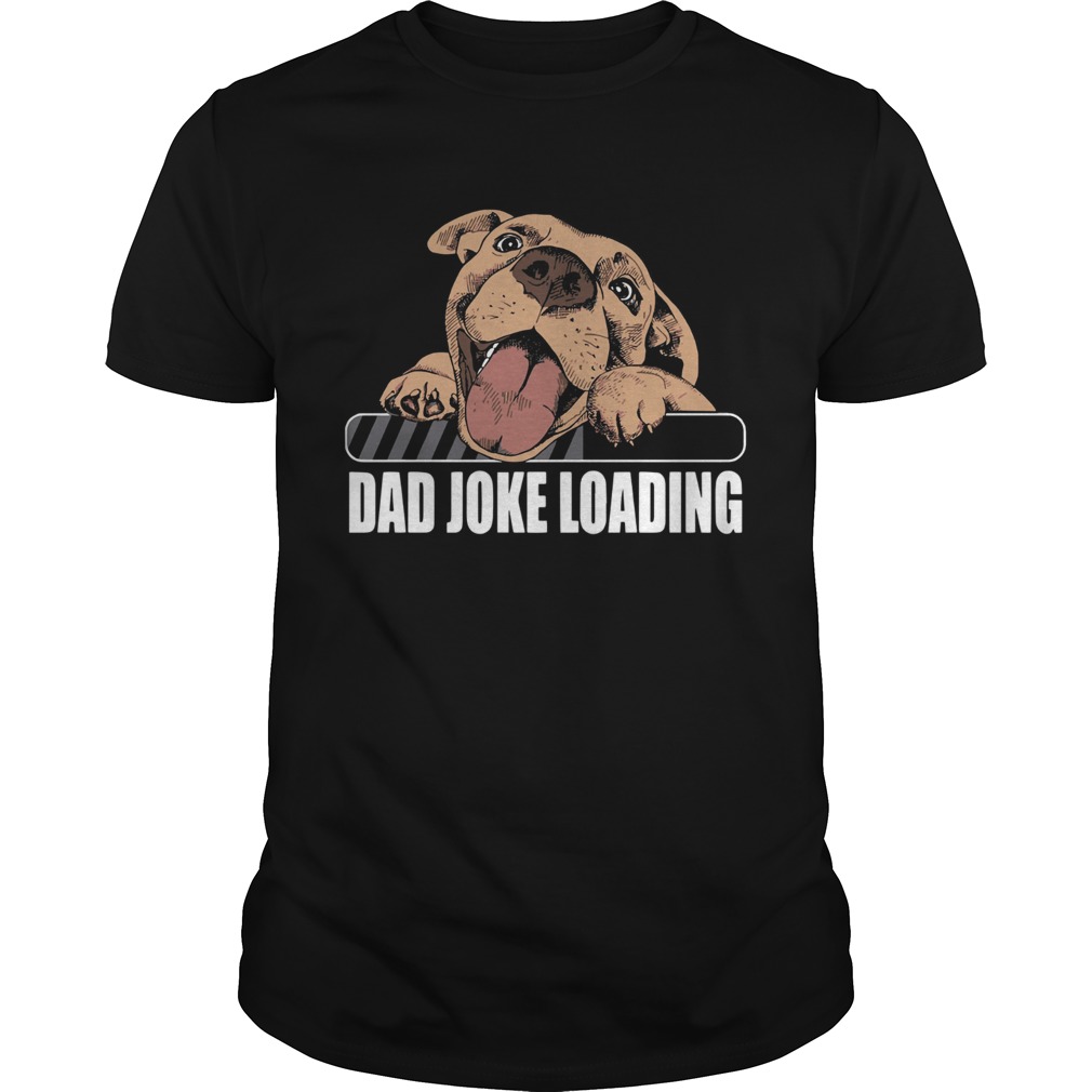 Dog Dad Joke Loading shirt