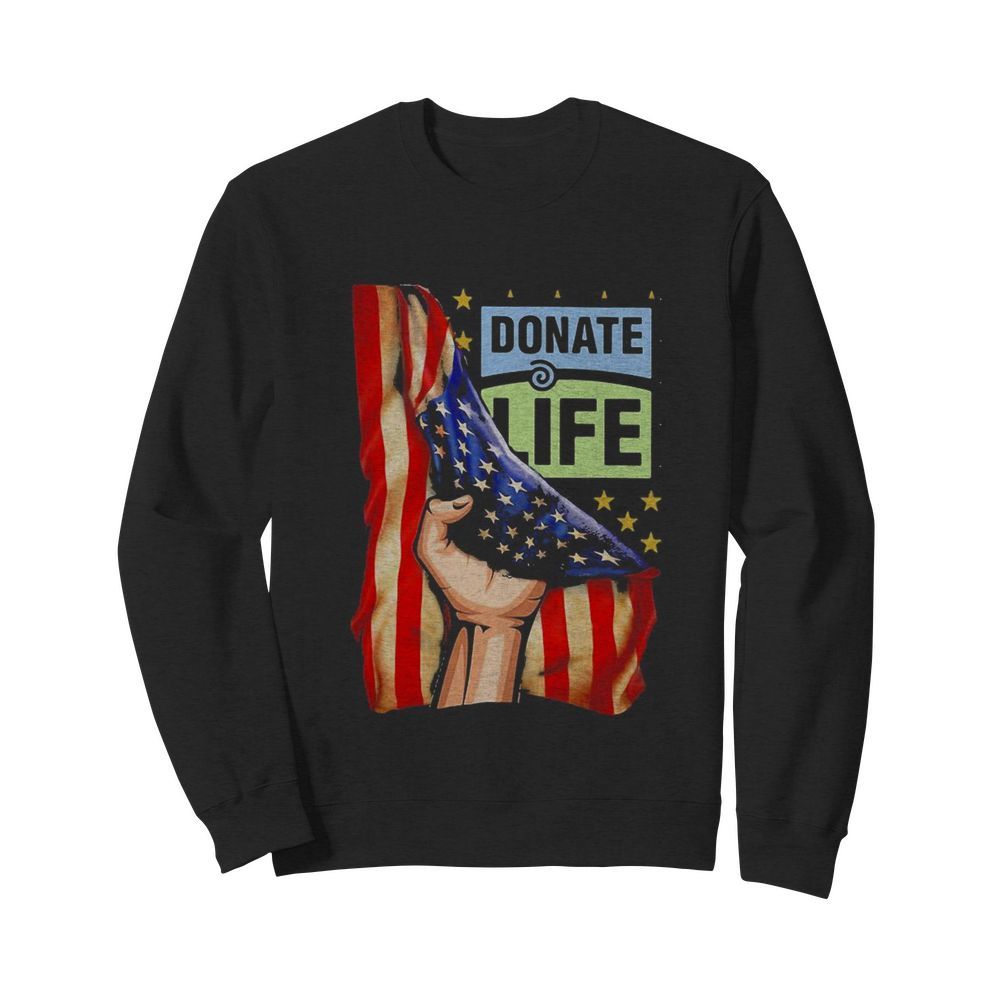 Donate life american flag independence day  Unisex Sweatshirt