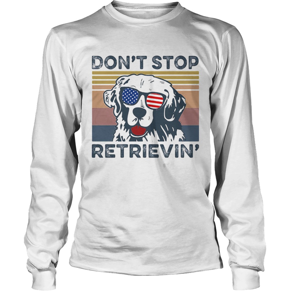 Dont Stop Retrievin Dog Golden Vintage Retro Independence Day  Long Sleeve