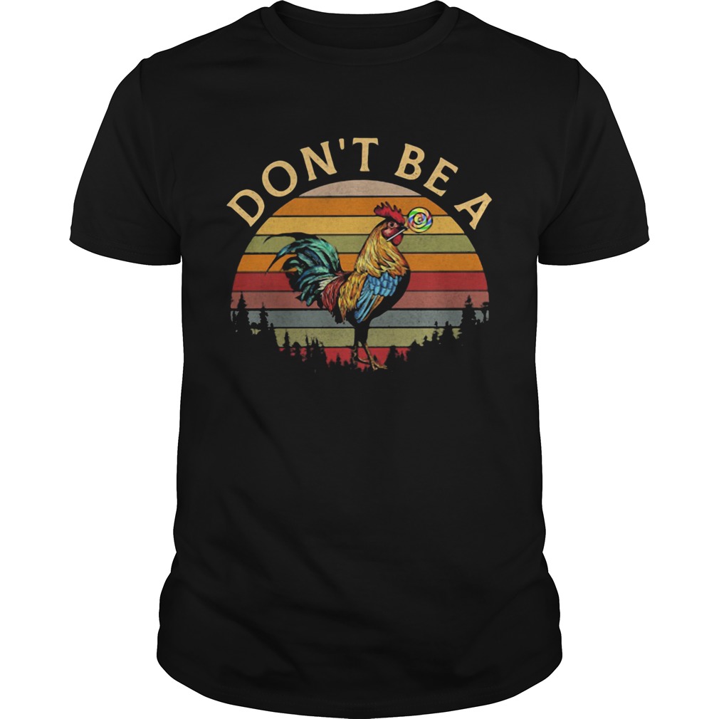 Dont be a chicken vintage retro  Unisex