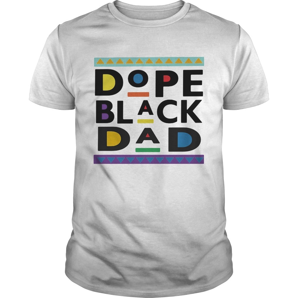 Dope black dad black font fathers day shirt