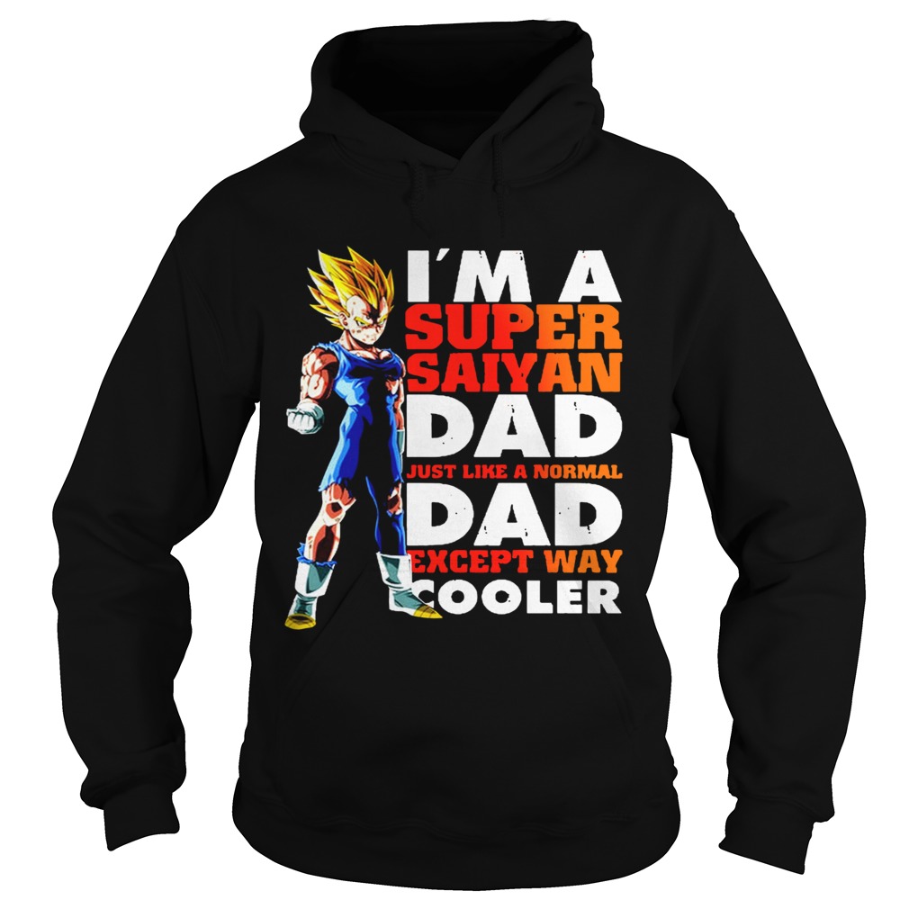 Dragon Ball Im A Super Saiyan Dad Just Like A Normal Dad  Hoodie