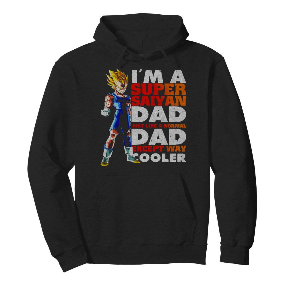 Dragon Ball I’m A Super Saiyan Dad Just Like A Normal Dad  Unisex Hoodie