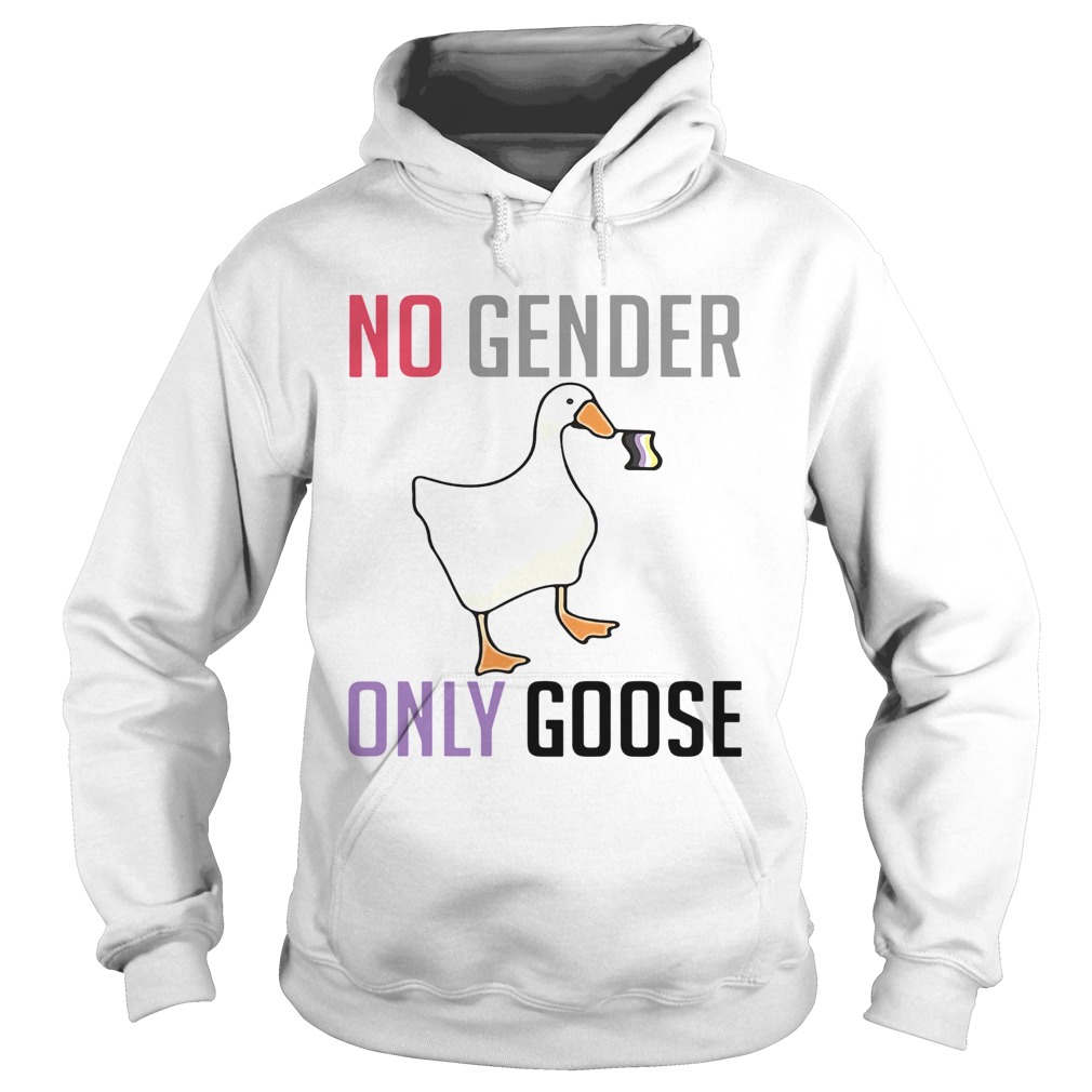 Duck No Gender Only Goose  Hoodie